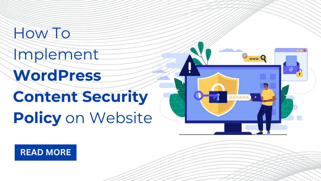 How To Implement WordPress Content Security Policy on Website
